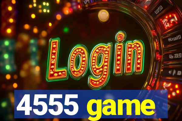 4555 game